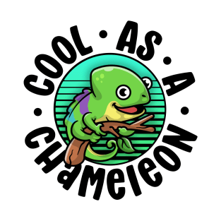 Cool As A Chameleon Funny Reptile Lover Pet Lizard T-Shirt