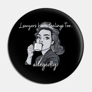 Lawyers have feelings too...allegedly! Pin