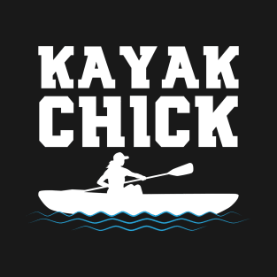 Funny Kayak Chick gift T-Shirt