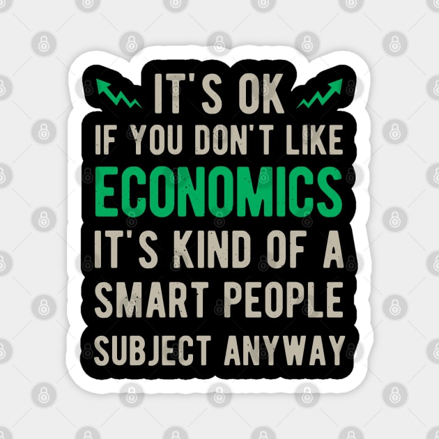 Funny Economics Teacher Gift Magnet by Crea8Expressions