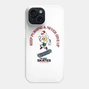 Keep pushing never give up Phone Case