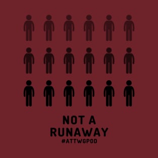 Not a Runaway T-Shirt