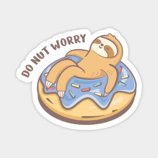 Do nut worry sloth in donut Magnet