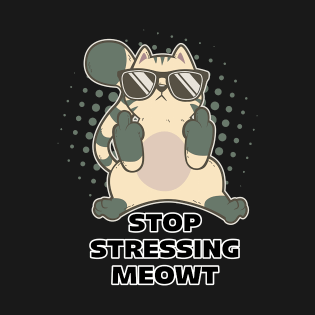 Stop Stressing Meowt TShirt | Funny Cat Lovers Cat Pun Gift by TellingTales