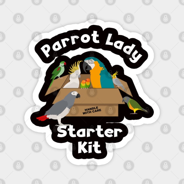 Parrot Lady Starter Kit for Bird Lover Magnet by Einstein Parrot