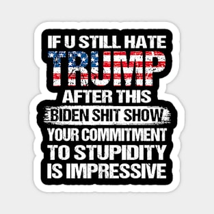 If U Still Hate Trump After This Biden Magnet