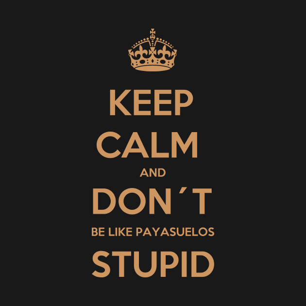 KEEP CALM 2 by Pobre Payasuelos