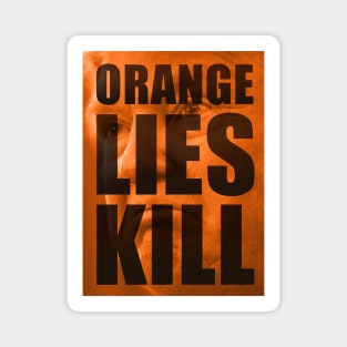 Trump’s Orange Lies Kill Magnet