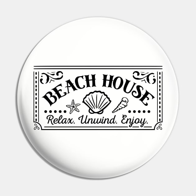 Beach House - Relax Unwind Enjoy Pin by busines_night