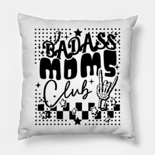 Bad Ass Moms Club Pillow