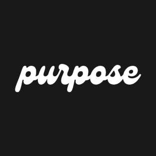 Purpose T-Shirt