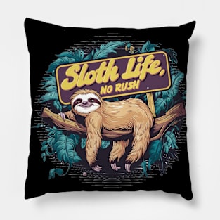 Sloth Lover - Sloth Life No Rush Pillow