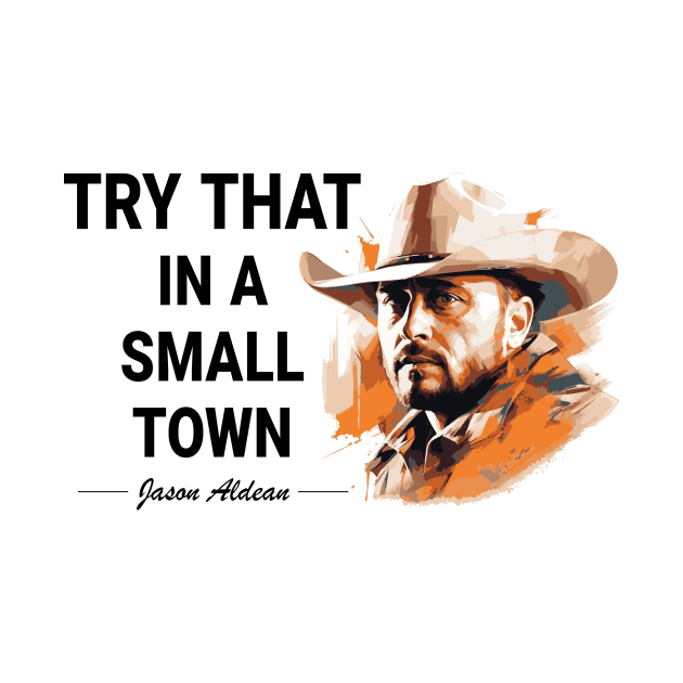 Try that! Jason Aldean by vectrus