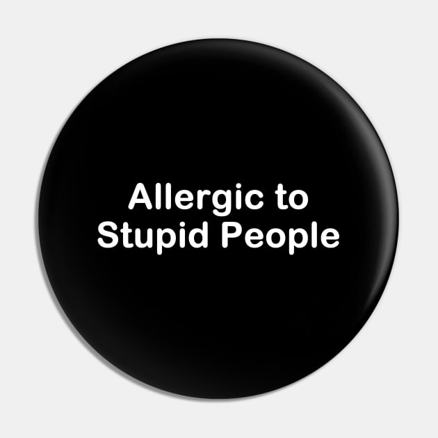 Allergic To Stupid People | Social Distancing 2020 Quote Pin by Bersama Star