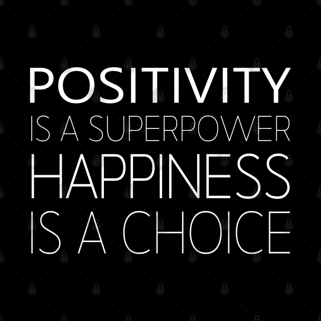 Positivity is a Superpower, Radiate Positivity by FlyingWhale369