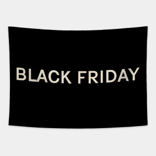 Black Friday On This Day Perfect Day Tapestry