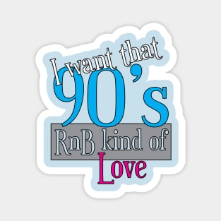 Original 90's RnB kind of Love T-Shirt | R&B Apparel Magnet