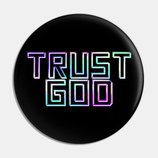 Trust God Pin