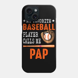 My Favorite Baseball Player Call Me Pap Phone Case