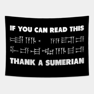 If You Can Read This Thank A Sumerian Tapestry