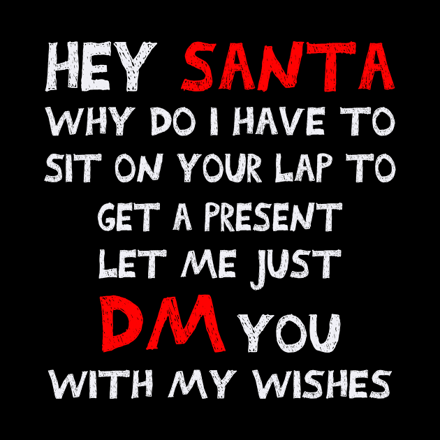 DM to Santa, Funny t-shirt design! by VellArt