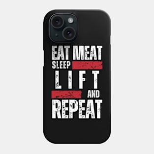 EAT MEAT, SLEEP, LIFT & REPEAT - Fit Carnivore Lifestyle Phone Case
