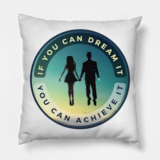 You Can Achieve It Pillow