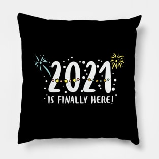 2021 is Finally Here Happy Holidays Pillow