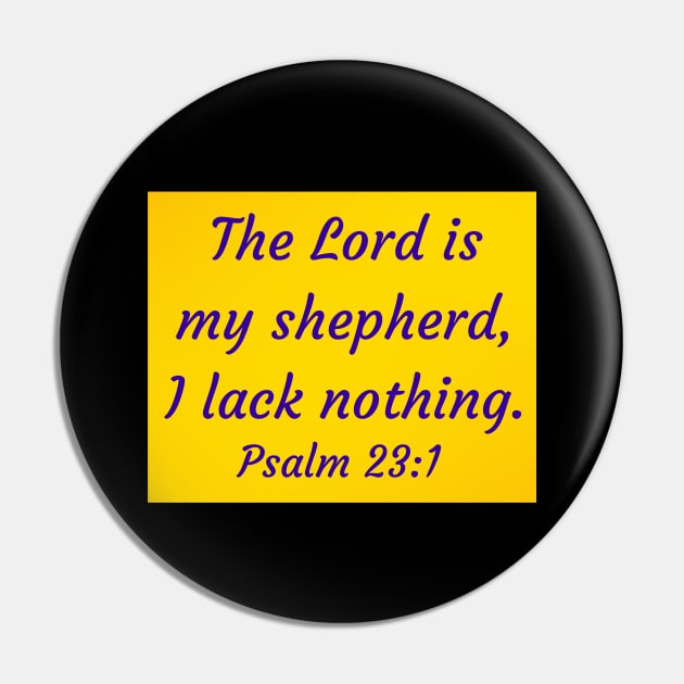 Bible Verse Psalm 23:1 Pin by Prayingwarrior