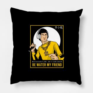 Bruce Lee - Be Water My Friend Pillow