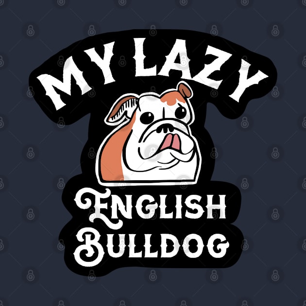 My Lazy English Bulldog by wildjellybeans