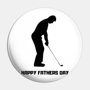 Happy Fathers Day Golf T-Shirt Pin