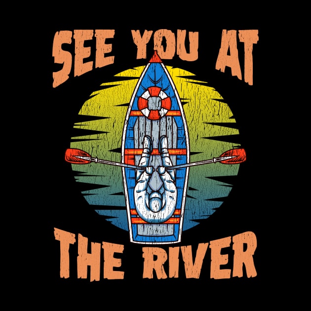 Cute & Funny See You At The River Rafting by theperfectpresents