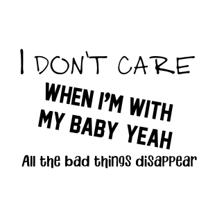 I don't care T-Shirt