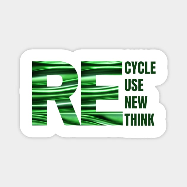 Recycle Reuse Renew Rethink Crisis Environmental Activism Magnet by Sams Design Room