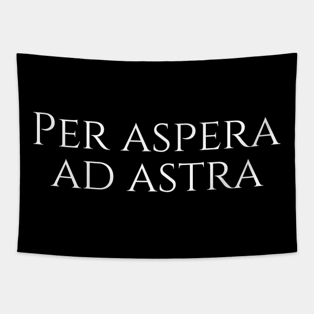 Latin quote - Per aspera ad astra - through hardships to the stars Tapestry by Styr Designs