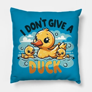 I Don't Give A Duck Pillow