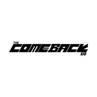 Comback Kid V2 (BLACK TEXT) T-Shirt