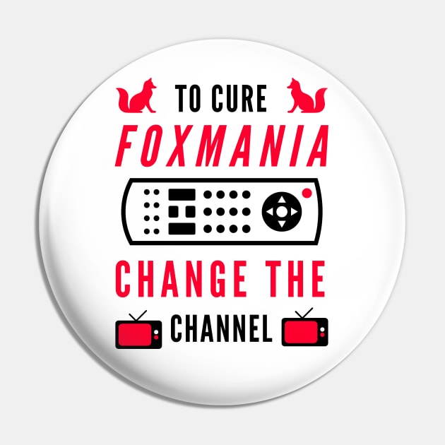 To Cure Foxmania -- Change The Channel Pin by TJWDraws