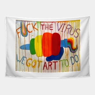 F@#k the virus we got art to do Tapestry