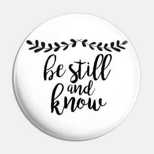 Be Still and Know Pin