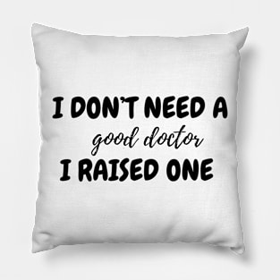 I don't need a good doctor Pillow