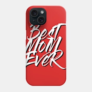 Best Mom Ever White Brush Stroke with Shadow Statement Shirt Phone Case