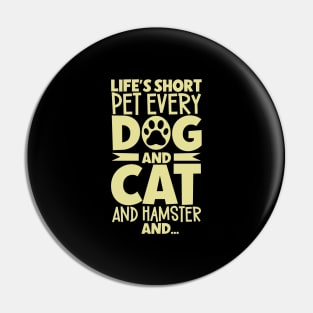 Pet every animal - animal caretaker Pin