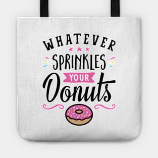 Whatever Sprinkles Your Donuts Typography Tote