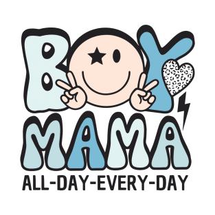 Boy Mama All day every day T-Shirt