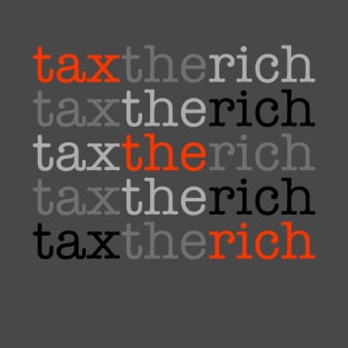 Tax the rich T-Shirt