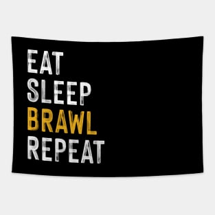 Eat, Sleep, Brawl Repeat (Ver.3) Tapestry