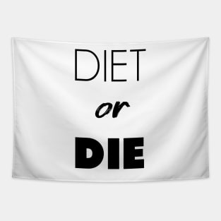 DIET or DIE Tapestry