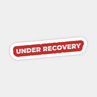 Under Recovery Magnet